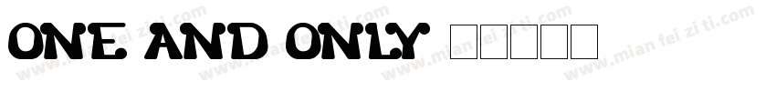 one and only字体转换